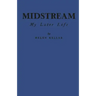 Midstream: My Later Life