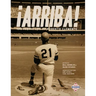 ¡Arriba!: The Heroic Life of Roberto Clemente
