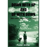 Down with Up and Up with Down: (With neither common sense nor God?)
