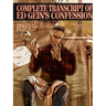Complete Transcript Of Ed Geins Confession