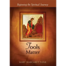 Tools Matter: Beginning the Spiritual Journey