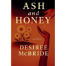 Ash and Honey