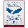 School Of The Prophets: Developing In The Prophetic