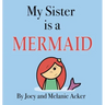 My Sister is a Mermaid