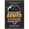 Pandemic Armor: Maximum Immunity
