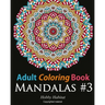 Adult Coloring Book: Mandalas #3: Coloring Book for Adults Featuring 50 Beautiful Mandala Designs