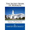 The Secret Book of Mormon: What they Truly Believe