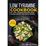 Low Tyramine Cookbook: Main Course