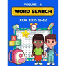 Word Search for Kids Ages 9-12 volume 6: 100 Word Search Puzzles