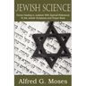 Jewish Science, Divine Healing in Judaism with Special Reference to the Jewish Scriptures and Prayer Book