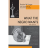 What the Negro Wants