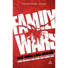 Family Wars: Stories and Insights from Famous Family Business Feuds