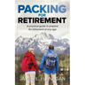Packing For Retirement: A Practical Guide to Prepare for Retirement at Any Age