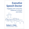 Executive Speech Doctor: Engaging with Community Audiences in Person and Online