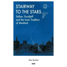 Stairway to the Stars: Sufism, Gurdjieff and the Inner Tradition of Mankind