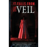 It Calls From the Veil