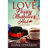 Love and the Floppy Musketeer Hat