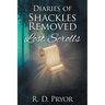 Diaries of Shackles Removed: Lost Scrolls