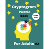 Cryptogram Puzzle Book for Adults: 500 Large Print Cryptogram - Cryptoquotes