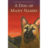 A Dog of Many Names