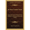 Jiu-Jitsu Combat Tricks: Japanese Feats Of Attach And Defense In Personal Encounter (1904)