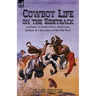 Cowboy Life on the Sidetrack: Accounts of Cattle Drives, Railroads, Indians & Characters of the Old West