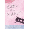 Better Than Sisters
