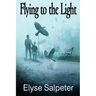 Flying to the Light