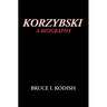 Korzybski: A Biography