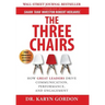 The Three Chairs: How Great Leaders Drive Communication, Performance, and Engagement