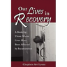 Our Lives in Recovery