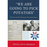 'We Are Going to Pick Potatoes': Norway and the Holocaust, The Untold Story