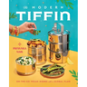 The Modern Tiffin: On-The-Go Vegan Dishes with a Global Flair (a Cookbook)