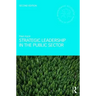 Strategic Leadership in the Public Sector