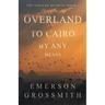 Overland To Cairo By Any Means