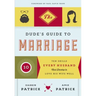 The Dude's Guide to Marriage: Ten Skills Every Husband Must Develop to Love His Wife Well