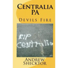 Centralia, PA: Devils Fire
