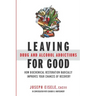 Leaving Drug and Alcohol Addictions for Good: How Biochemical Restoration Radically Improves Your Chances of Recovery