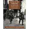 Battle of the Barricades: U.S. Marines in the Recapture of Seoul