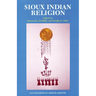 Sioux Indian Religion: Tradition and Innovation