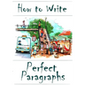 How to Write Perfect Paragraphs
