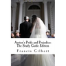 Austen's Pride and Prejudice: The Study Guide Edition: Complete text & integrated study guide