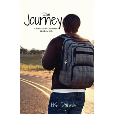 The Journey: A Soon-To-Be Graduate's Guide to Life