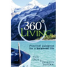 360 Living: Practical guidance for a balanced life
