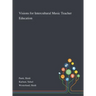 Visions for Intercultural Music Teacher Education