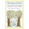 Meeting at the Well: A Jewish Spiritual Guide to Being Engaged
