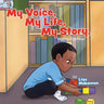 My Voice, My Life, My Story: Mighty Explorer