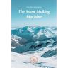 The Snow Making Machine