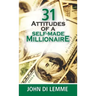 31 Attitudes of a Self-Made Millionaire