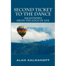 Second Ticket to the Dance: Nightwires from the Edge of Life